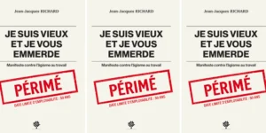âgisme livre je suis vieux et je vous emmerde jean jacques richard